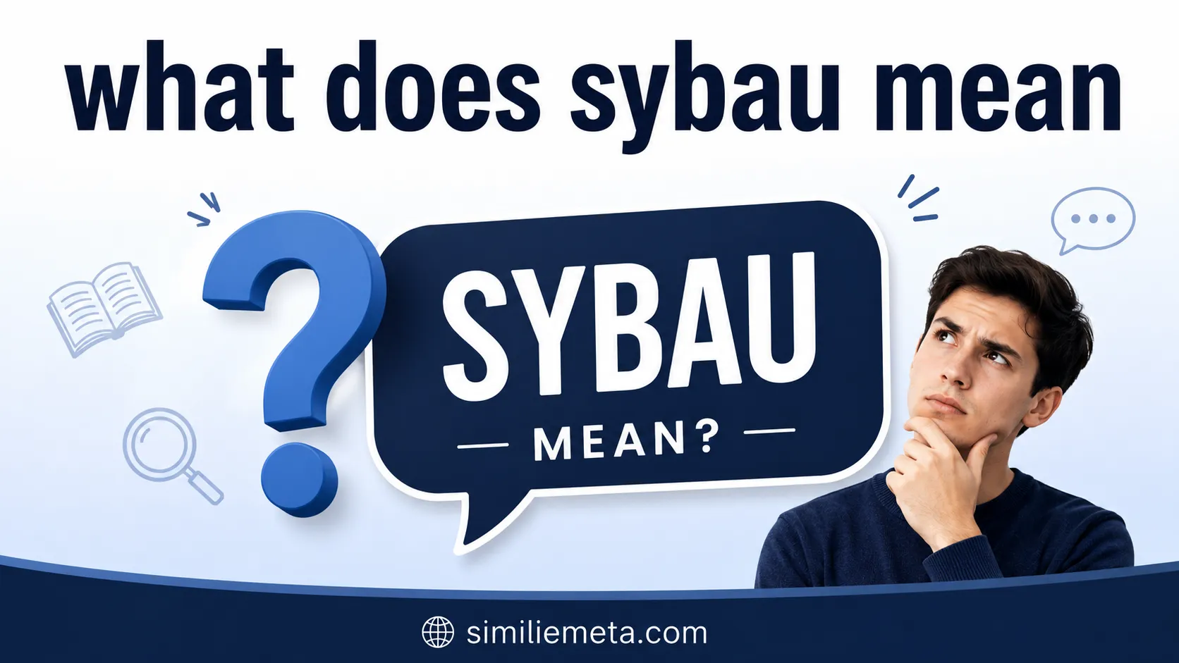 What Does SYBAU Mean